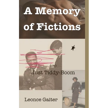 A Memory of Fictions (or) Just Tiddy-Boom