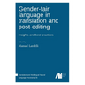 Gender-fair language in translation and post-editing: Insights and best practices