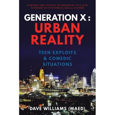 Generation X: Urban Reality: Teen Exploits & Comedic Situations