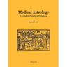Medical Astrology: A Guide to Planetary Pathology