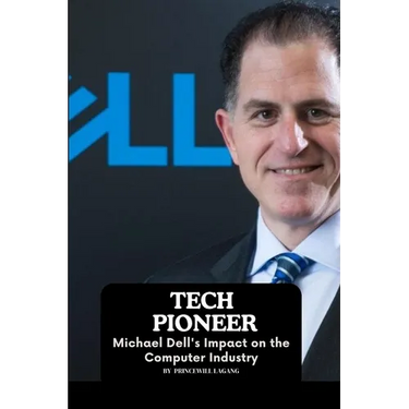 Tech Pioneer: Michael Dell's Impact on the Computer Industry