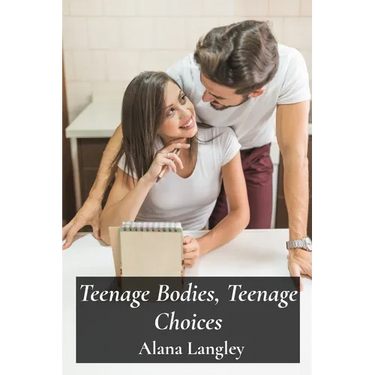 Teenage Bodies, Teenage Choices: A Comprehensive Guide To Sexual Health, Responsible Relationships, And Decision-Making
