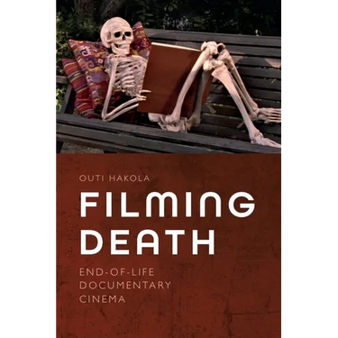 Filming Death: End-Of-Life Documentary Cinema