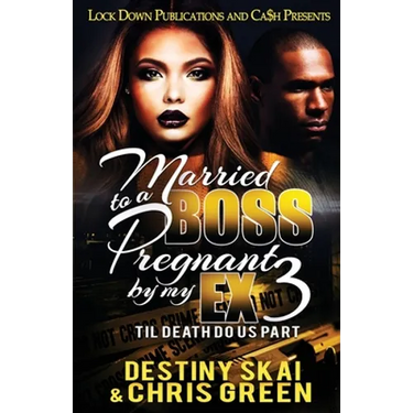 Married to a Boss, Pregnant by my Ex 3: Til Death Do Us Part