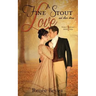 A Fine Stout Love and Other Stories: Pride & Prejudice Petite Tales, Volume 1