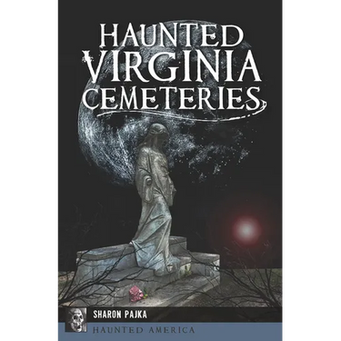 Haunted Virginia Cemeteries