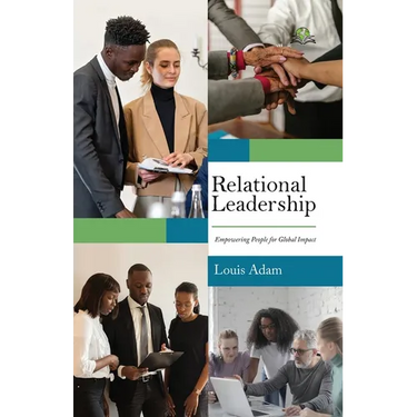 Relational Leadership: Empowering People for Global Impact