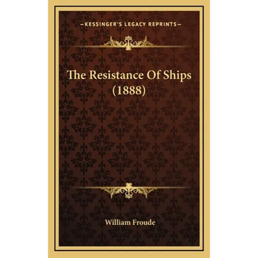 The Resistance Of Ships (1888)