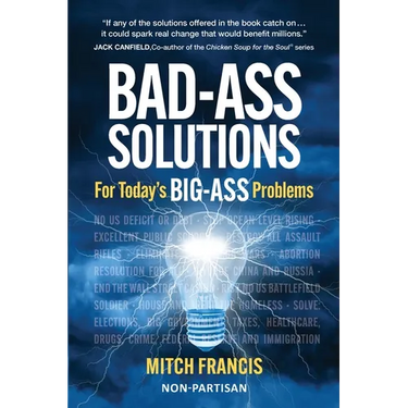 Bad-Ass Solutions: For Today's BIG-ASS Problems