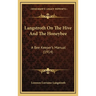 Langstroth On The Hive And The Honeybee: A Bee Keeper's Manual (1914)