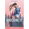 Roughing It