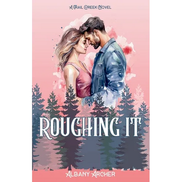Roughing It