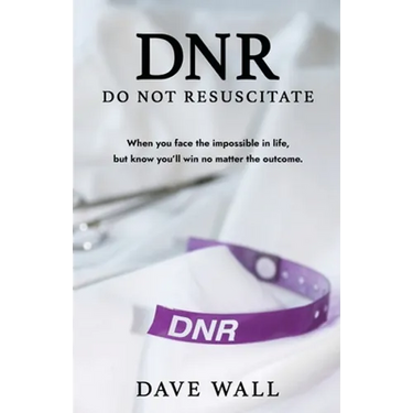 DNR - Do Not Resuscitate
