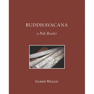 Buddhavacana: A Pali Reader