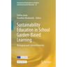 Sustainability Education in School Garden-Based Learning: Biological and Cultural Diversity