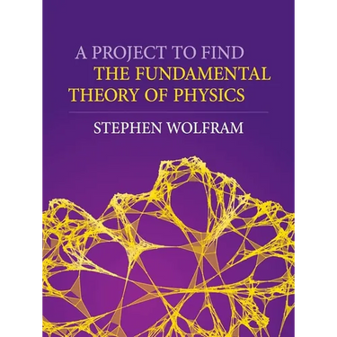 A Project to Find the Fundamental Theory of Physics