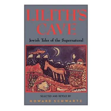 Lilith's Cave: Jewish Tales of the Supernatural