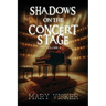 Shadows on the Concert Stage: Volume 4