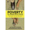 Poverty: By Chance or By Choice: the hidden forces that shape the poor and the poverty