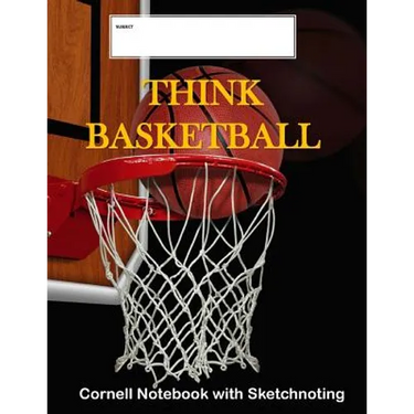 Think Basketball: Cornell Notebook with Sketchnoting: Modified Cornell Notebook for the Cornell Note Taking System 8.5 x 11 with Instruc