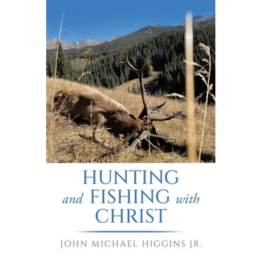 Hunting and Fishing with Christ