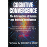 Cognitive Convergence: The Intersection of Human and Artificial Intelligence