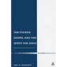 The Fourth Gospel and the Quest for Jesus: Modern Foundations Reconsidered