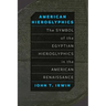 American Hieroglyphics: The Symbol of the Egyptian Hieroglyphics in the American Renaissance