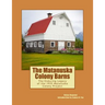 The Matanuska Colony Barns: The Enduring Legacy of the 1935 Matanuska Colony Project
