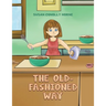 The Old-Fashioned Way