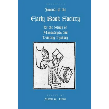 Journal of the Early Book Society Vol 15: For the Study of Manuscripts and Printing History