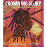 Crowning Glory: A Celebration of Black Hair