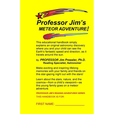 Professor Jim's METEOR ADVENTURE: An Educational Handbook that Simply Explains an Original Astronomical Discovery Where You and Your Child Can See the