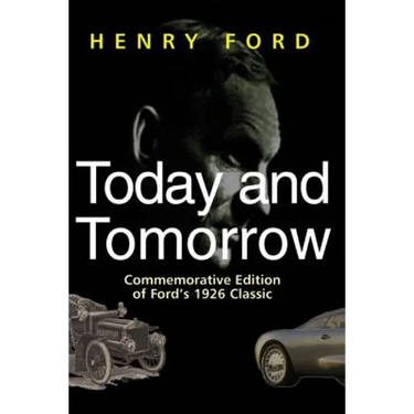 Today and Tomorrow: Commemorative Edition of Ford's 1926 Classic