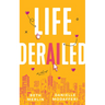 Life Derailed