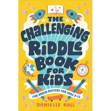 The Challenging Riddle Book for Kids: Fun Brain-Busters for Ages 9-12
