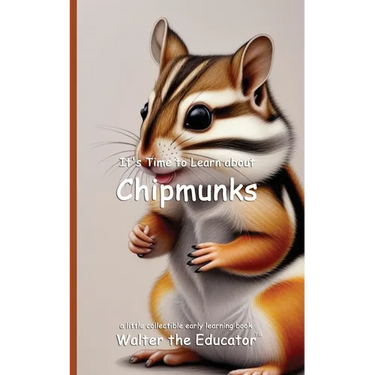 It's Time to Learn about Chipmunks