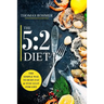 The 5: 2 Diet: The Simple Way to Burn Fat & Stay Lean for Life-Includes 50 Low-Calorie and High Protein Recipes!