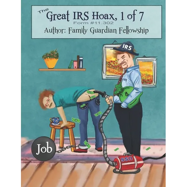 The Great IRS Hoax, Volume 1, Form #11.302