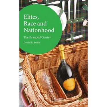 Elites, Race and Nationhood: The Branded Gentry