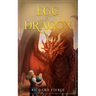 Egg of the Dragon: A Young Adult Fantasy Adventure