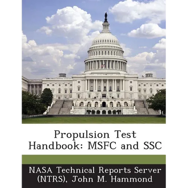Propulsion Test Handbook: Msfc and Ssc