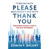 It Begins with Please and Doesn't End with Thank You