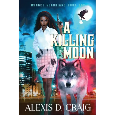 A Killing Moon (Winged Guardians Book 1)
