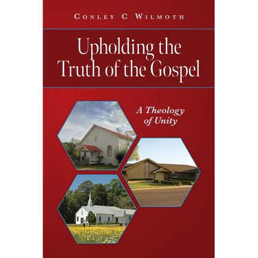 Upholding the Truth of the Gospel: A Theology of Unity