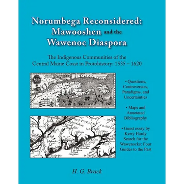 Norumbega Reconsidered: Mawooshen and the Wawenoc Diaspora