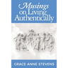 Musings on Living Authentically