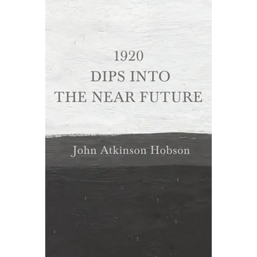 1920 - Dips Into The Near Future: An Anti-War Pamphlet from World War I