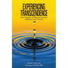 Experiencing Transcendence: The Freedom of Recovering from Addiction and Trauma