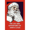 The Life and Adventures of Santa Claus (Yesterday's Classics)